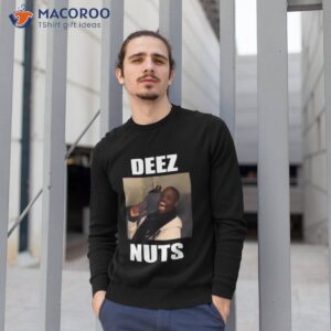 deez nuts meme shirt sweatshirt 1