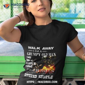 demon warrior walk away i am grumpy old man born in august i have anger issues and a serious dislike for stupid people shirt tshirt 1