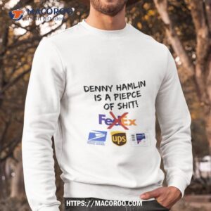 denny hamlin is a piece of shit fedex united states postal service shirt sweatshirt