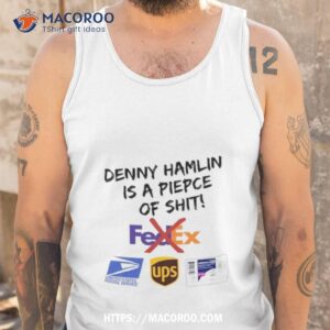 denny hamlin is a piece of shit fedex united states postal service shirt tank top