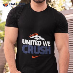 Denver Broncos United We Crush American Football Logo 2023 Shirt
