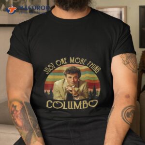 Detective Insidious And Secret Just One More Thing Shirt