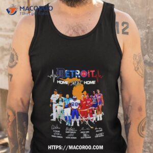 Detroit Home Sweet Home Legend Players Signatures Shirt 3 detroit home sweet home legend players signatures shirt tank top