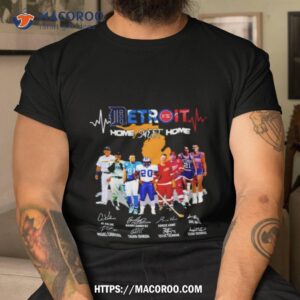 Detroit Home Sweet Home Legend Players Signatures Shirt