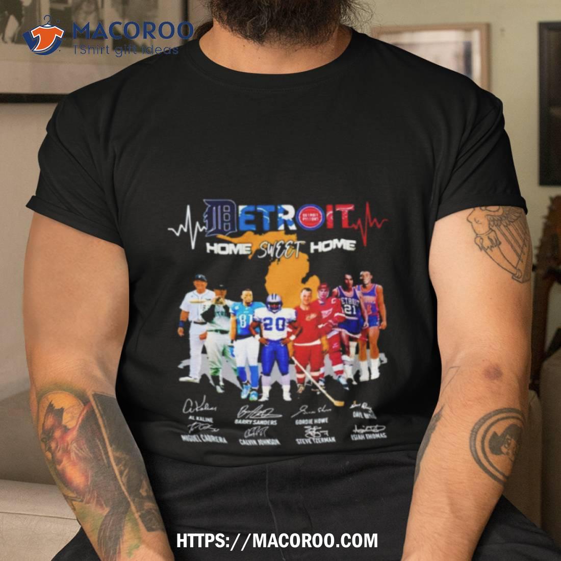Detroit Home Sweet Home Legend Players Signatures Shirt Detroit Home Sweet Home Legend Players Signatures Shirt