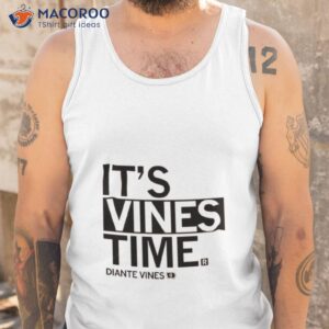 diante vines its vines time shirt tank top
