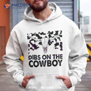 Dibs On The Cowboy Western Bullhead 2023 Shirt