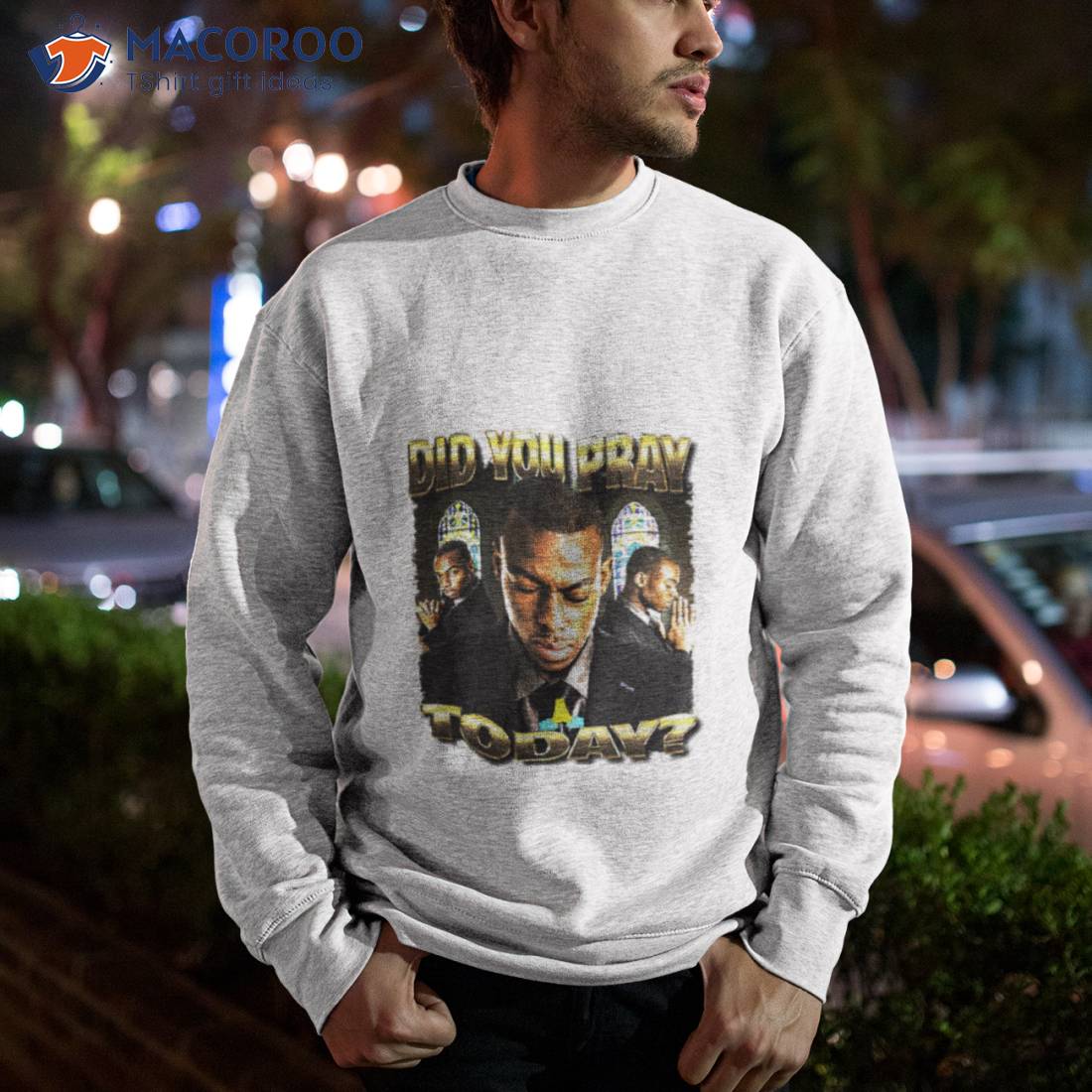 Did You Pray Today Shirt Did You Pray Today Shirt