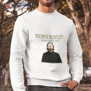 dierks bentley gravel and gold 2023 tour shirt sweatshirt