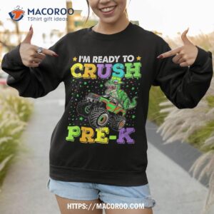 dinosaur back to school son i m ready crush pre k shirt sweatshirt 1