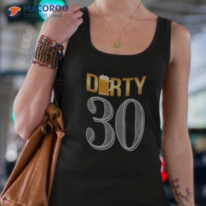 Dirty 30 Shirt 30th Birthday Beer Thirty