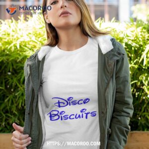 Disco Biscuits Shirt