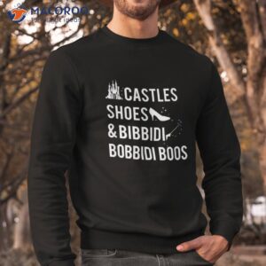disney cinderella castles shoes amp bibbidi bobbidi boos shirt sweatshirt