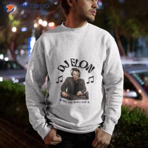 dj elon musk feel the space beat shirt sweatshirt