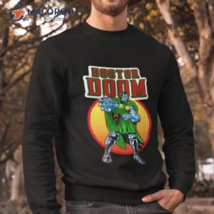 doctor doom high quality shirt sweatshirt