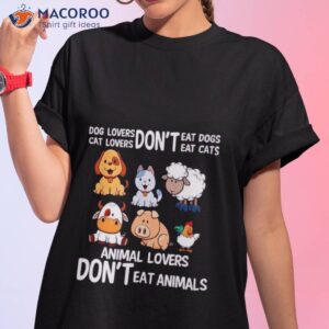 dog lovers dont eat dog cat lovers dont eat cat animal lovers dont eat animals shirt tshirt 1