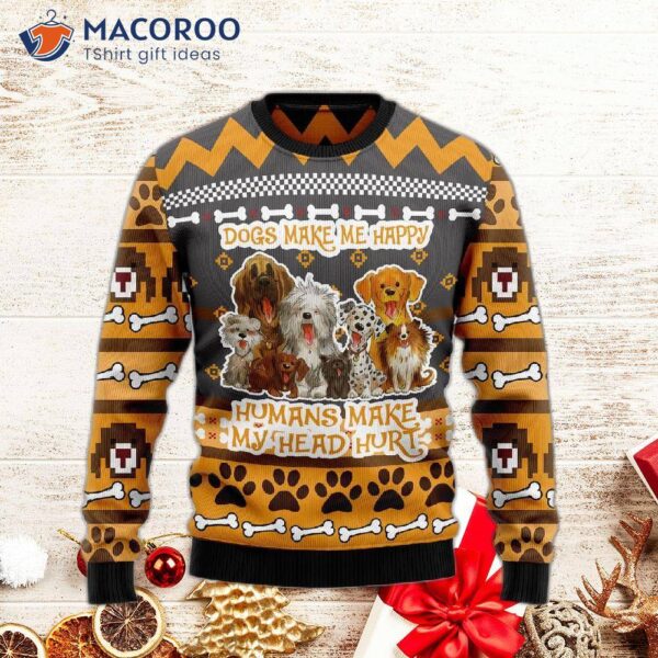 “dogs Make Me Happy” Ugly Christmas Sweater