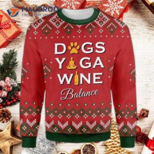 Dogs, Yoga, Wine, And Ugly Christmas Sweater