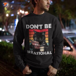 don t be irrational retro vintage symbol pi day math teacher shirt sweatshirt