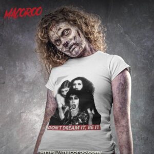 Don’t Dream Be It Shirt
