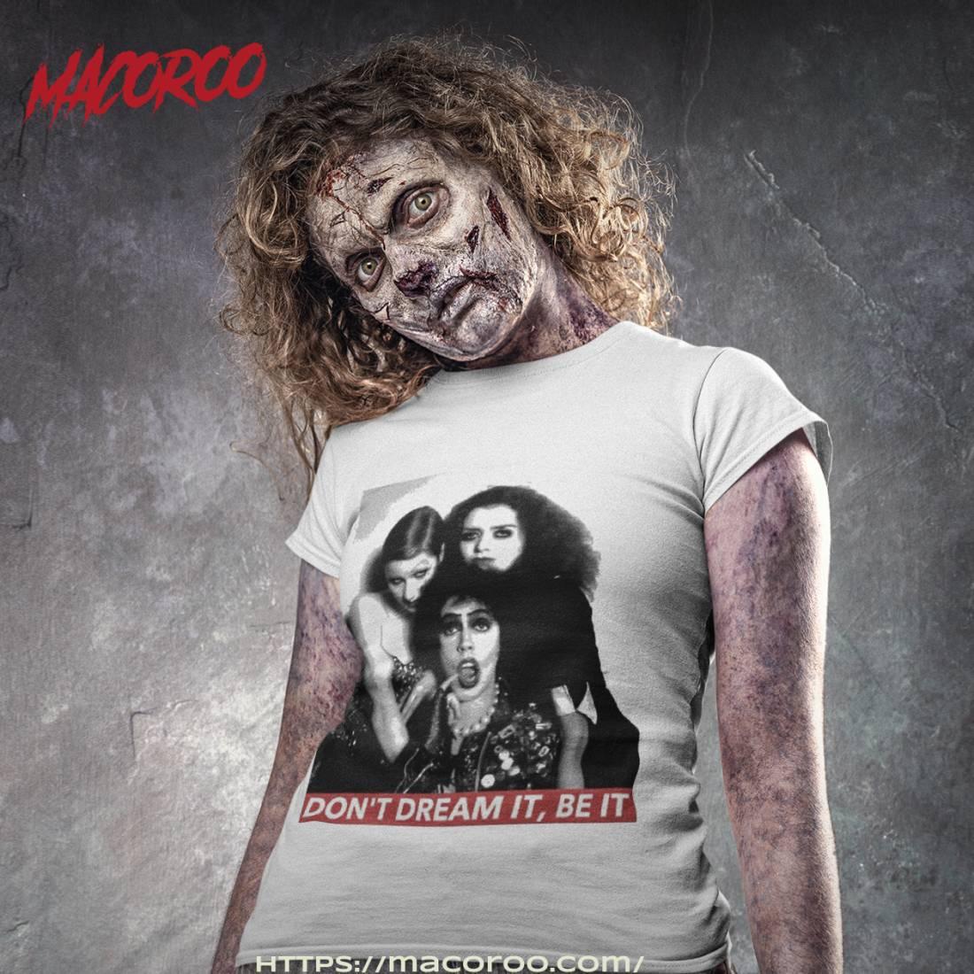 Don’t Dream Be It Shirt Don’t Dream Be It Shirt