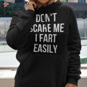 Don’t Scare Me I Fart Easily Halloween Shirt