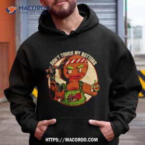 Don’t Touch My Buttons Shirt
