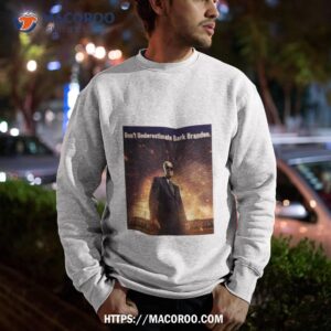 don t underestimate dark brandon shirt sweatshirt