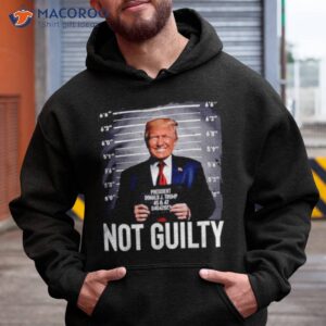 Donald Trump Not Guilty Shirt