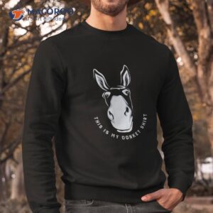 donkey funny saying cute mule farm animal shirt sweatshirt