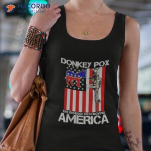Donkey Pox The Disease Destroying America Shirt 2 donkey pox the disease destroying america shirt tank top 4