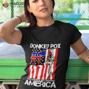Donkey Pox The Disease Destroying America Shirt 3 donkey pox the disease destroying america shirt tshirt 1