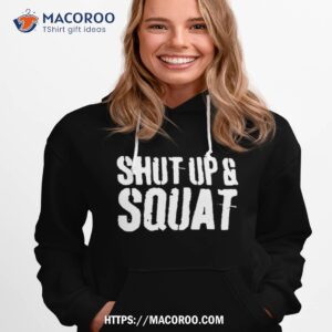 Donutholschtein Shut Up And Squat Shirt 2 donutholschtein shut up and squat shirt hoodie 1