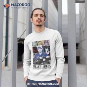 dreamwastaken to whoever wants to hear your shirt sweatshirt 1