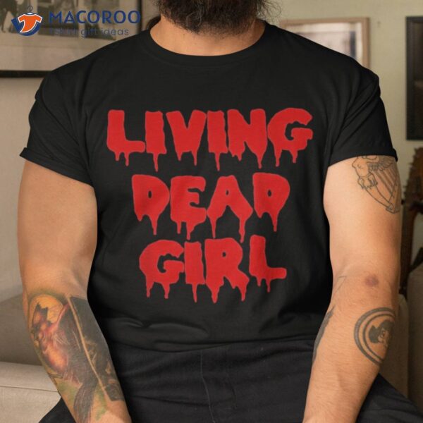 Dripping Blood Halloween Zombie Movie Living Dead Girl Shirt