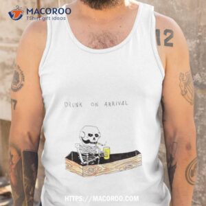 drunk on arrival shirt tank top