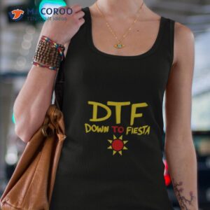Dtf Down To Fiesta Shirt