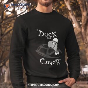 duck and cover vintage nuclear attack shirt sweatshirt