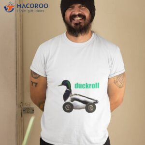 duck roll shirt tshirt 2