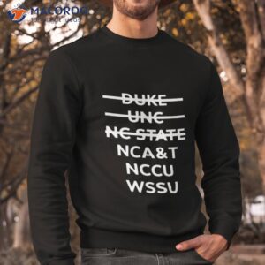 duke unc nc state ncat nccu wssu shirt sweatshirt