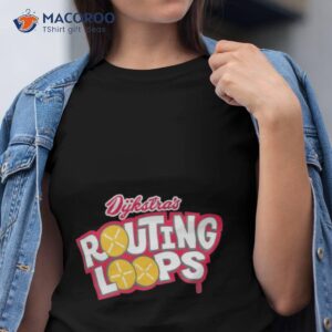 Dykstra’s Routing Loops Shirt