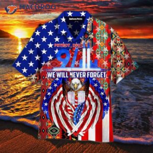 eagle patriot american flag we will never forget hawaiian shirts 1