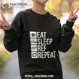 eat sleep ref repeashirt sweatshirt 2
