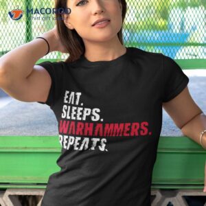 eat sleep warhammers repeat funny gamer gaming video game shirt tshirt 1