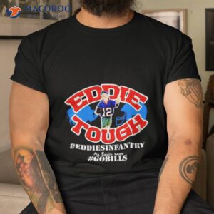 Eddie Tough Eddiesinfantry Gobills Shirt