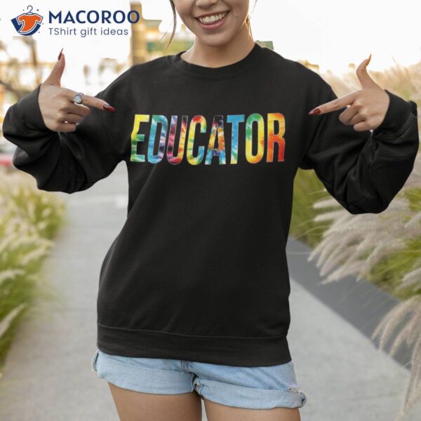 Educator Tie Dye Appreciation Day Hello Back To School Shirt