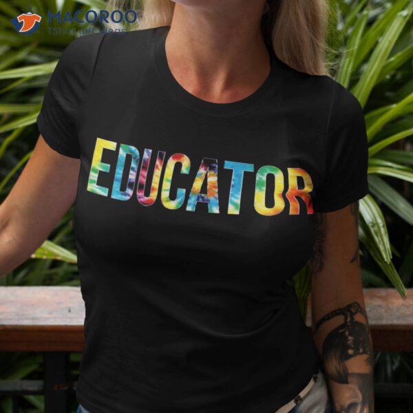 Educator Tie Dye Appreciation Day Hello Back To School Shirt