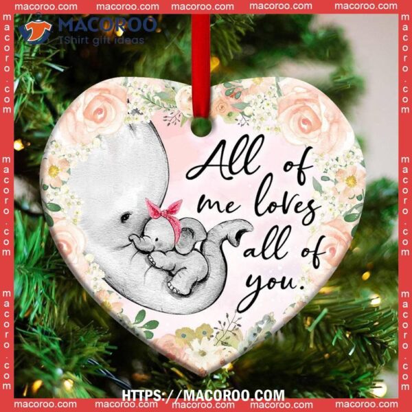 Elephant Family All Of Me Loves You Heart Ceramic Ornament, White Elephant Ornament