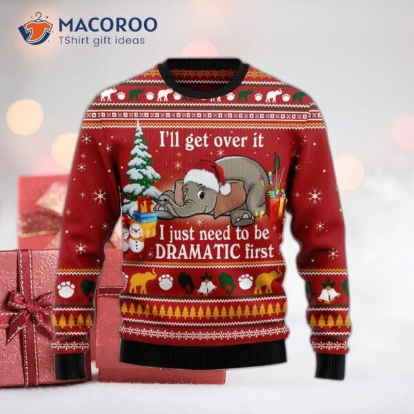 Elephant, I’ll Get Over It Ugly Christmas Sweater