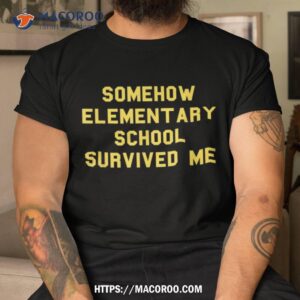 eletary school survived graduation day funny fan yellow shirt tshirt